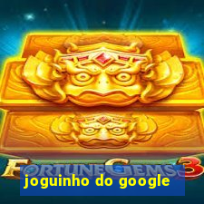 joguinho do google